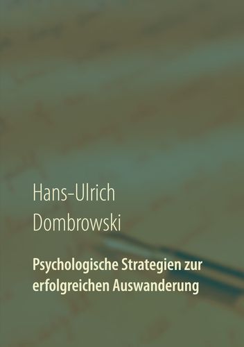 Buchtitel: Psychologische Strategien zur erfolgreichen Auswanderung