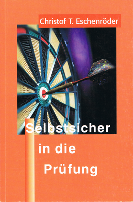 Buchtitel: Selbstsicher in die Prüfung